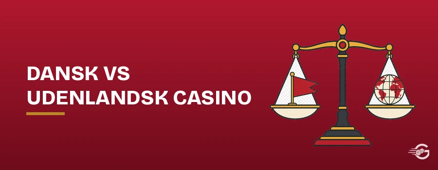 Dansk casino sammenlignet med udenlandsk casino